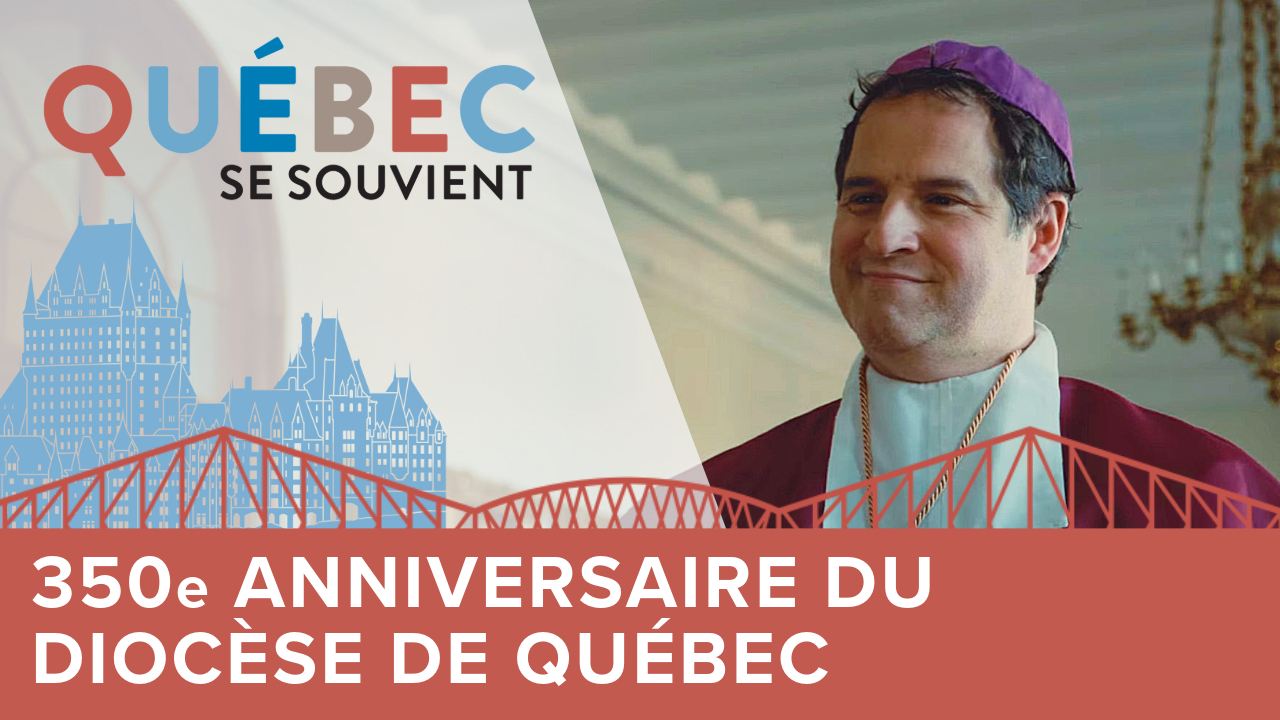 350e anniversaire du diocèse de Québec